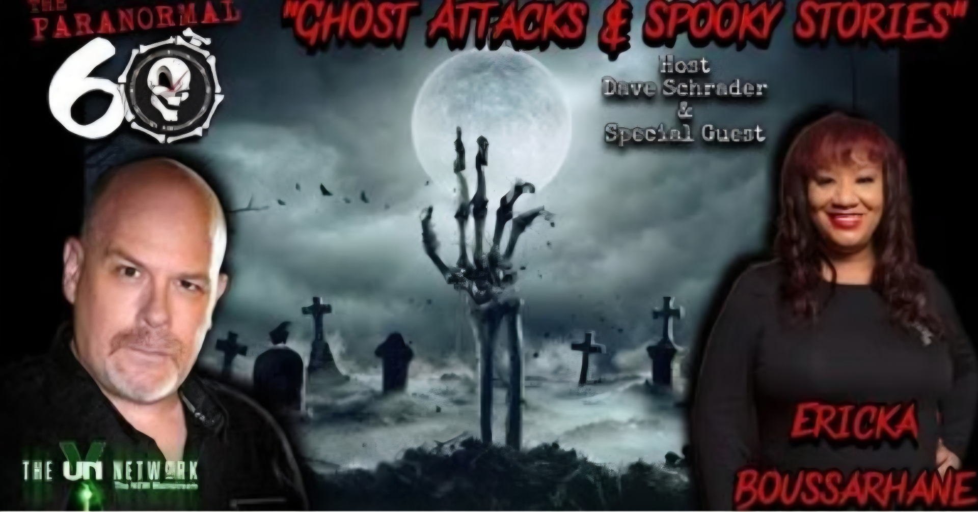 The Paranormal 60 episode Ghost Attacks and Spooky Stories with host Dave Schrader and guest Ericka Boussarhane